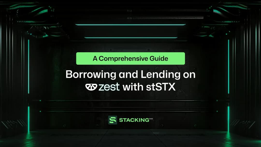 DeFi Guide: Borrowing and Lending on Zest with stSTX