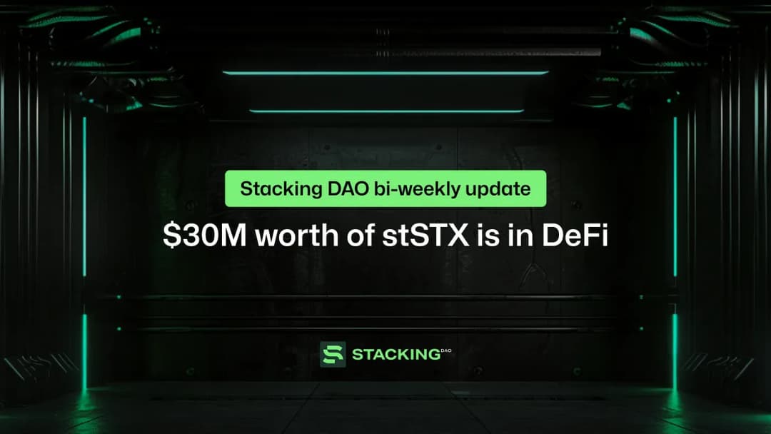 Stacking DAO Bi-Weekly Update: $30M worth of stSTX is in DeFi
