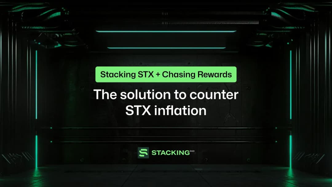 Stacking STX + Chasing Rewards: The solution to counter STX inflation
