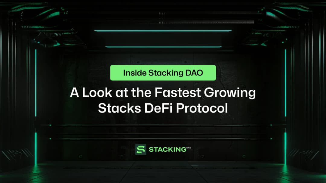Inside Stacking DAO: A Look at the Fastest Growing Stacks DeFi Protocol
