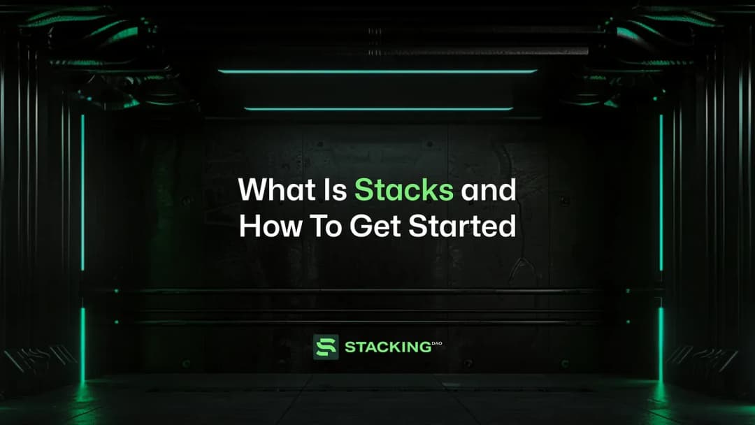 What Is Stacks and How To Get Started