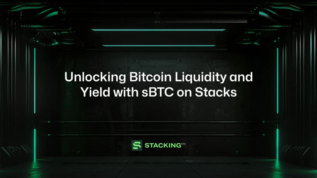 Unlocking Bitcoin Liquidity and Yield with sBTC on Stacks