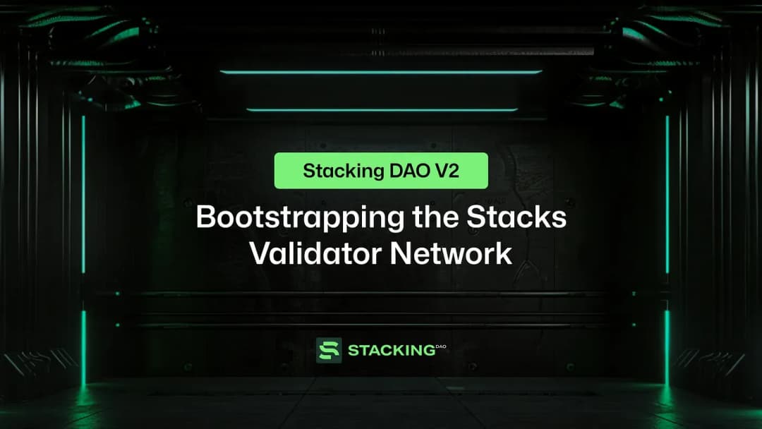 Stacking DAO V2: Bootstrapping the Stacks Validator Network