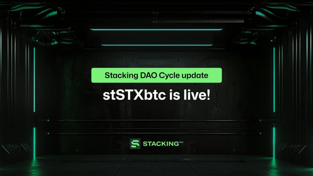 Stacking DAO Cycle Update: stSTXbtc is live!